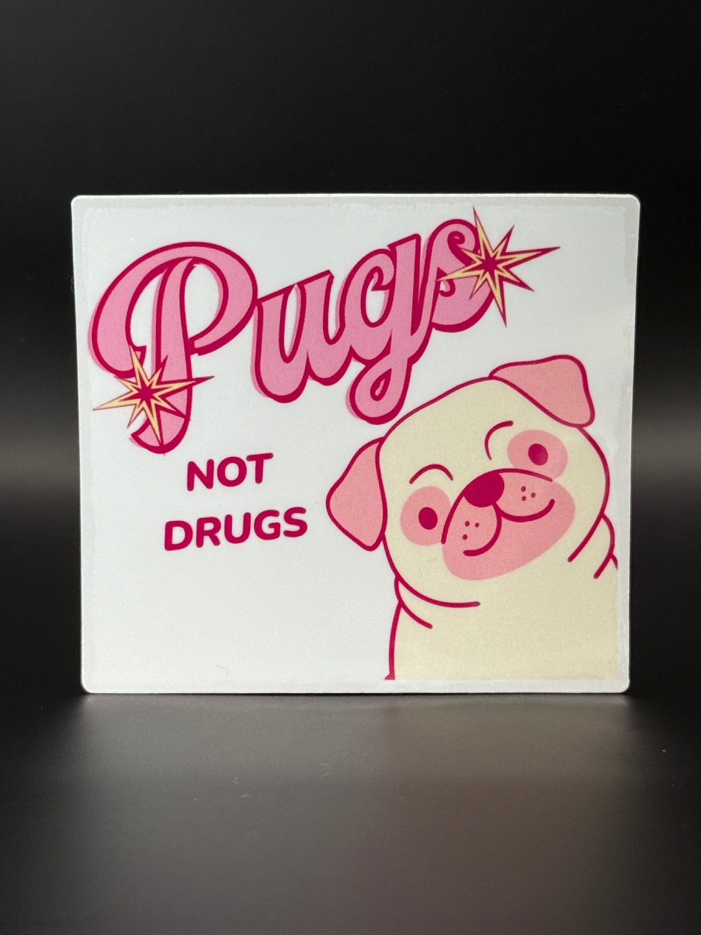 Pugs Not Drugs Sticker