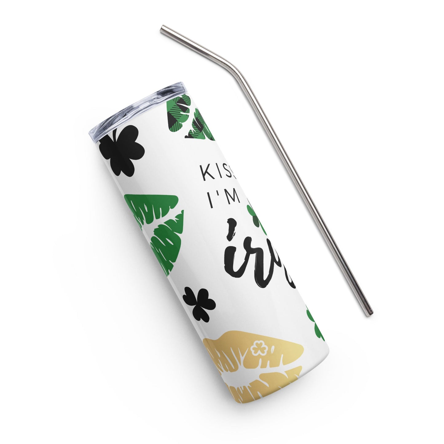 Kiss Me Irish Stainless steel tumbler