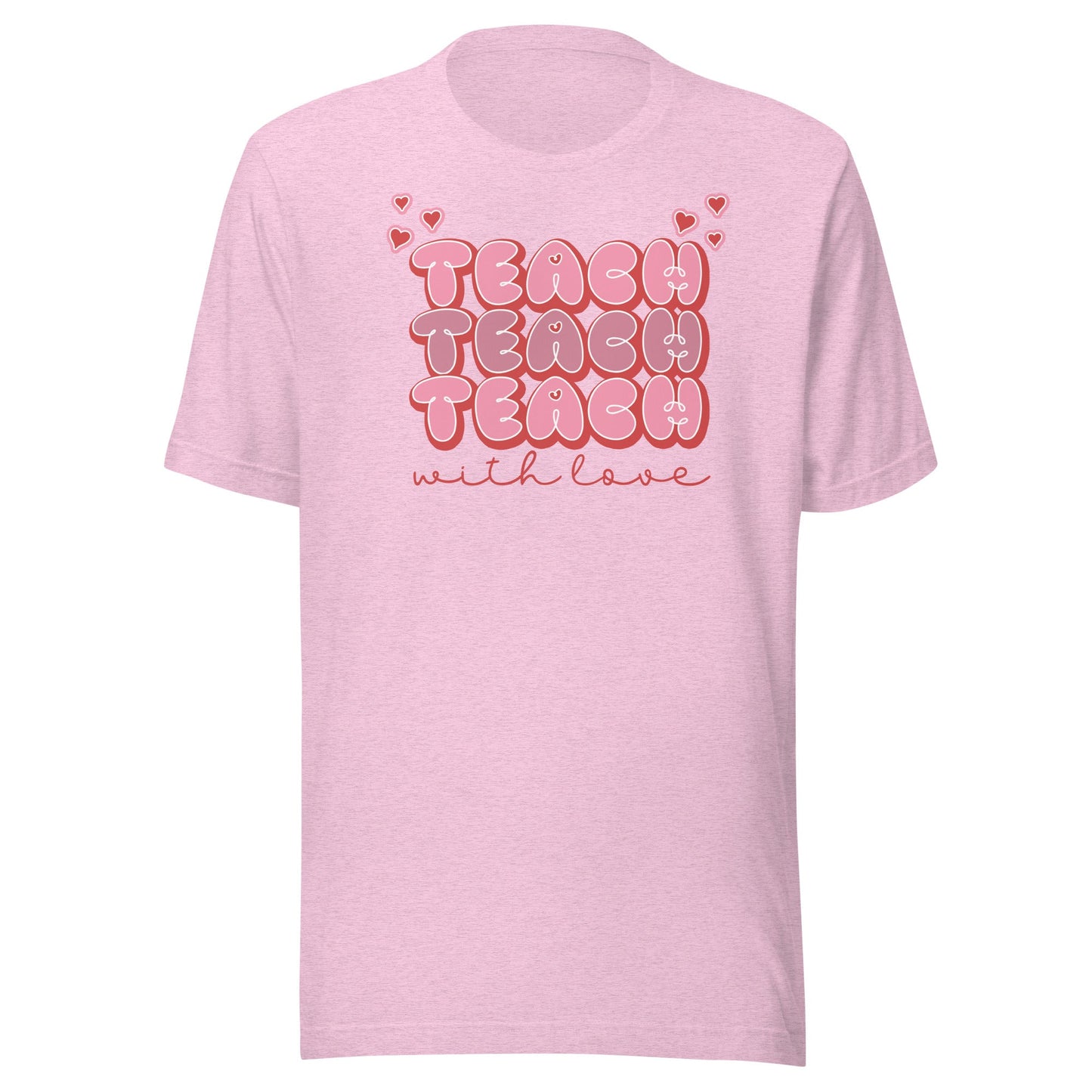 Teach with Love t-shirt