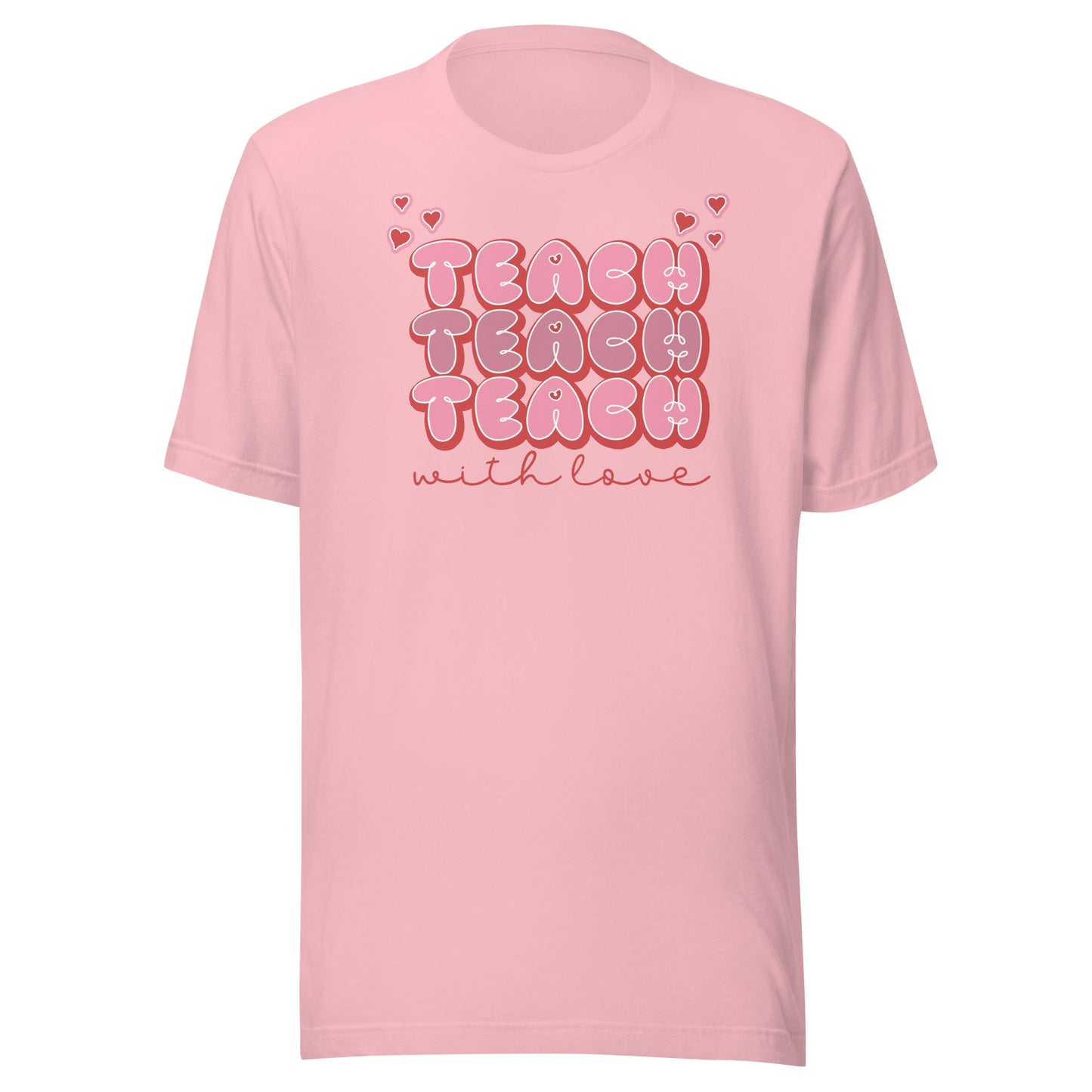 Teach with Love t-shirt