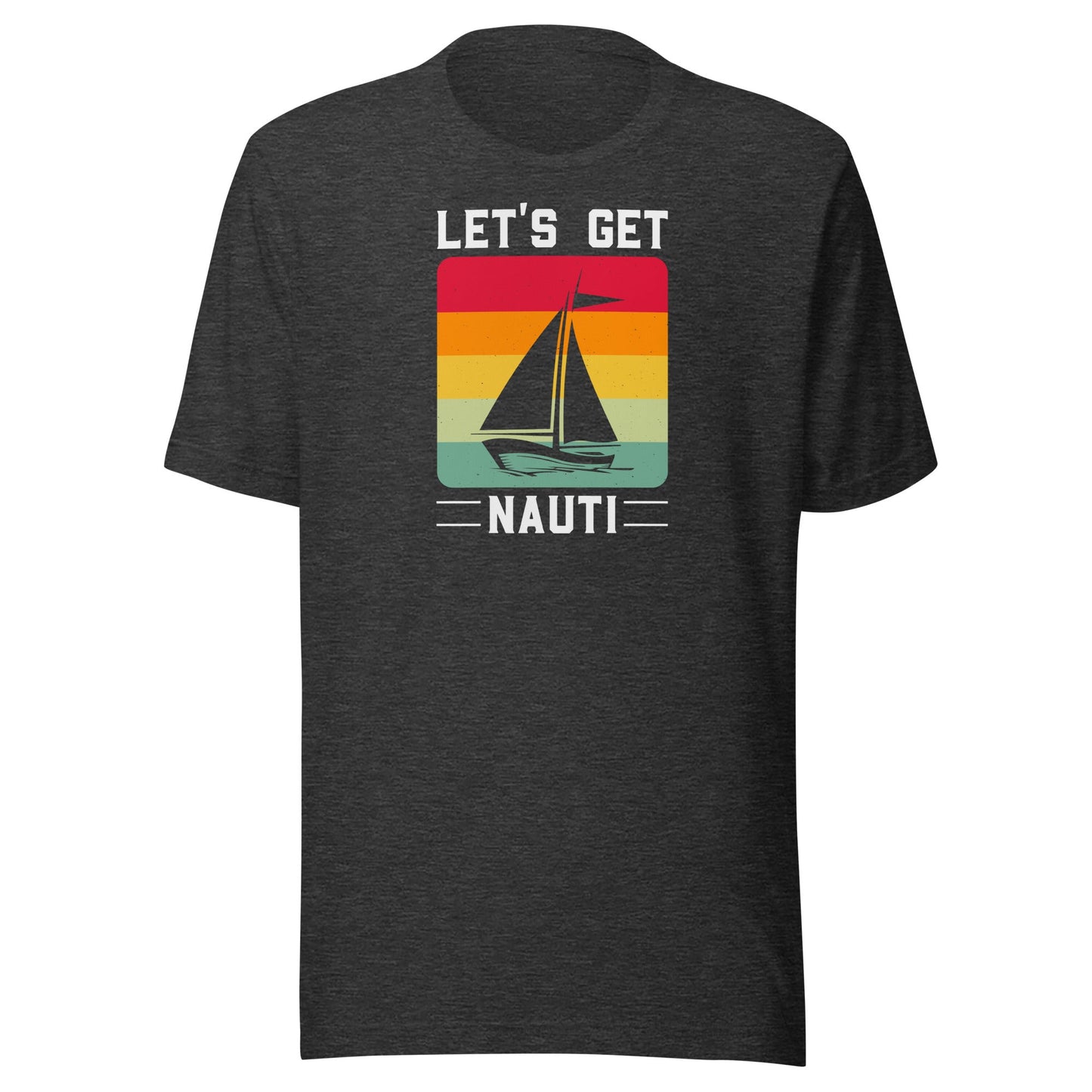Let's Get Nauti t-shirt