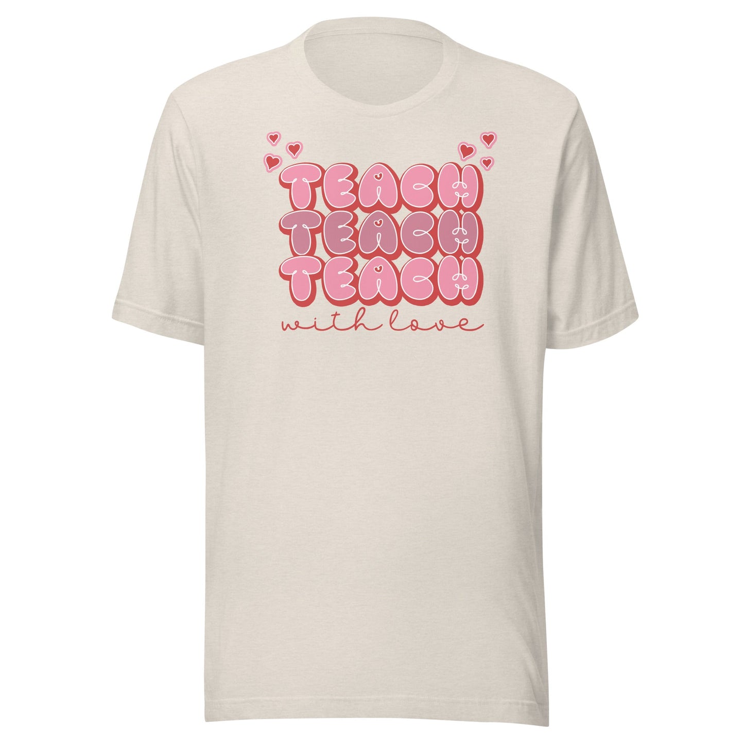 Teach with Love t-shirt