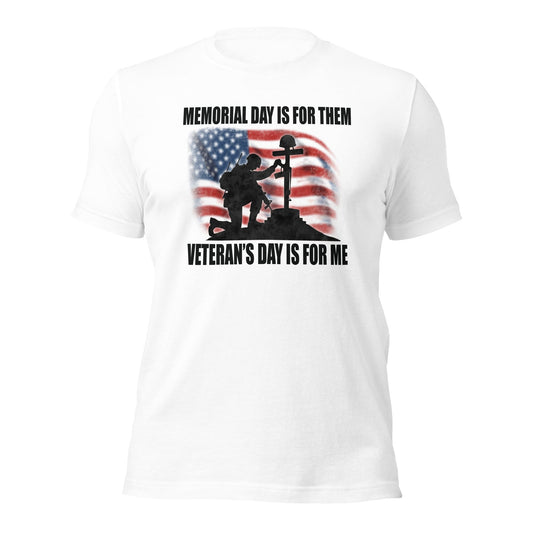 Memorial Day is for Them T-shirt